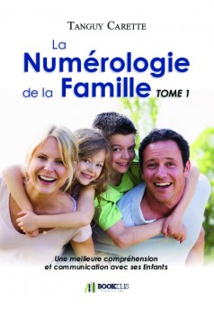 La Numérologie de la Famille Tome 1  - Couverture de livre auto édité