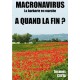 Macronavirus... La Barbarie en Marche, A quand la fin ?
