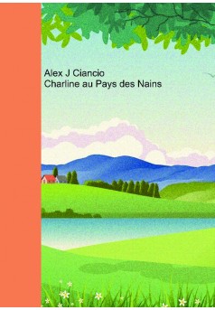 Charline au Pays des Nains - Couverture de livre auto édité