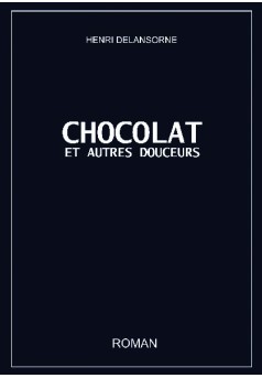 CHOCOLAT ET AUTRES DOUCEURS - Couverture de livre auto édité