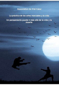 La práctica de las artes marciales y la vida - Couverture Ebook auto édité