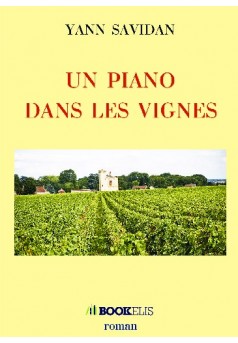 UN PIANO DANS LES VIGNES - Couverture de livre auto édité
