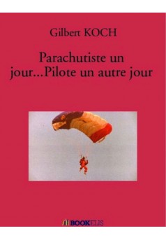 Parachutiste un jour...Pilote un autre jour - Couverture Ebook auto édité