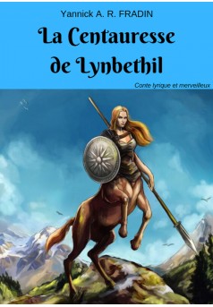 La Centauresse de Lynbethil - Couverture Ebook auto édité