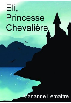 Eli, Princesse Chevalière - Couverture de livre auto édité