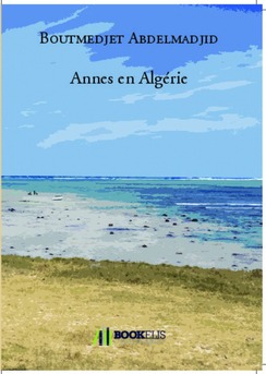 Annes en Algérie - Couverture de livre auto édité