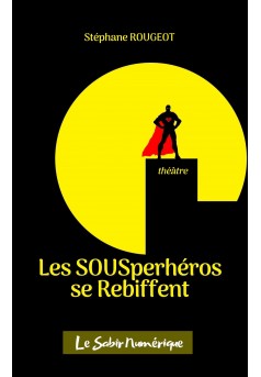 Les SOUSper-héros se Rebiffent - Couverture Ebook auto édité