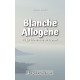 Blanche Allogène : T2. La traversée de l'amère