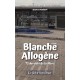Blanche Allogène : T3. Au-delà de la mère