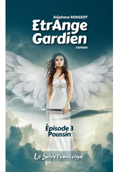 EtrAnge Gardien - Episode 3 : Poussin - Couverture Ebook auto édité