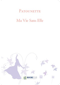 Ma Vie Sans Elle - Couverture de livre auto édité
