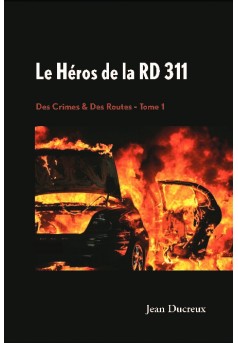 Le Héros de la RD 311 - Couverture de livre auto édité