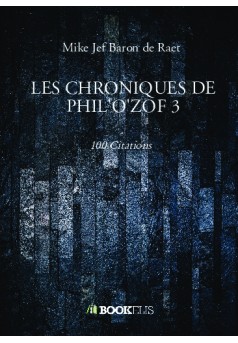 LES CHRONIQUES DE PHIL'O'ZOF 3 - Couverture de livre auto édité