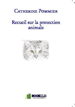 Recueil sur la protection animale - Couverture de livre auto édité
