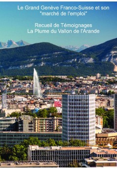 Le Grand Genève Franco-Suisse et son "marché" de l'emploi - Couverture de livre auto édité