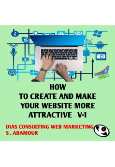 How to create and make your website more attractive V-1 - Couverture Ebook auto édité
