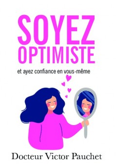 Soyez optimiste et ayez confiance en vous-même - Couverture de livre auto édité
