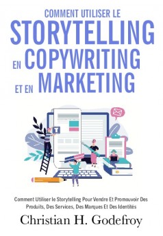 Comment utiliser le storytelling en copywriting et en marketing - Couverture de livre auto édité