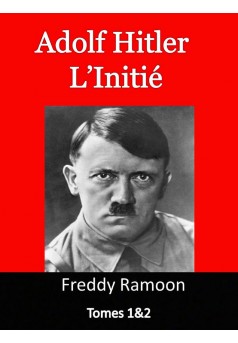 Adolf Hitler l'Initié Tomes 1&2 - Couverture Ebook auto édité