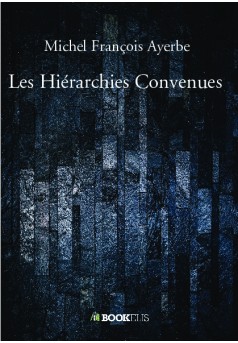 Les Hiérarchies Convenues - Couverture de livre auto édité
