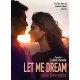 Let Me Dream - Épisode 1