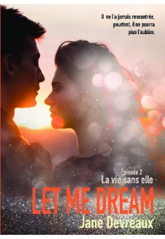 Let Me Dream - Épisode 2 - Couverture de livre auto édité