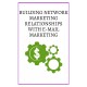Building Network Marketing Relationships With E-mail Marketing