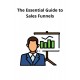 The Essential Guide to Sales Funnels