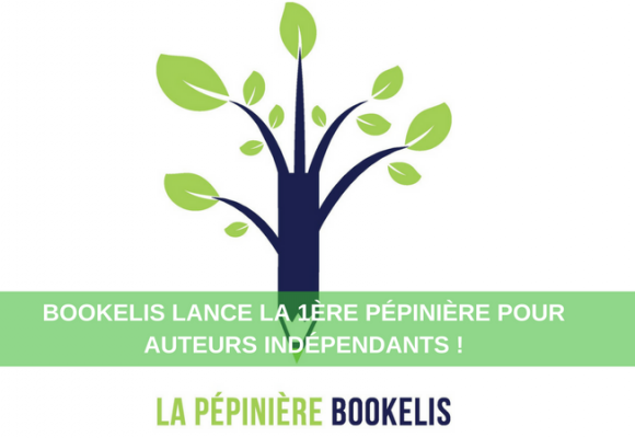 Bookelis lance la 1ère pépinière pour auteurs indépendants !