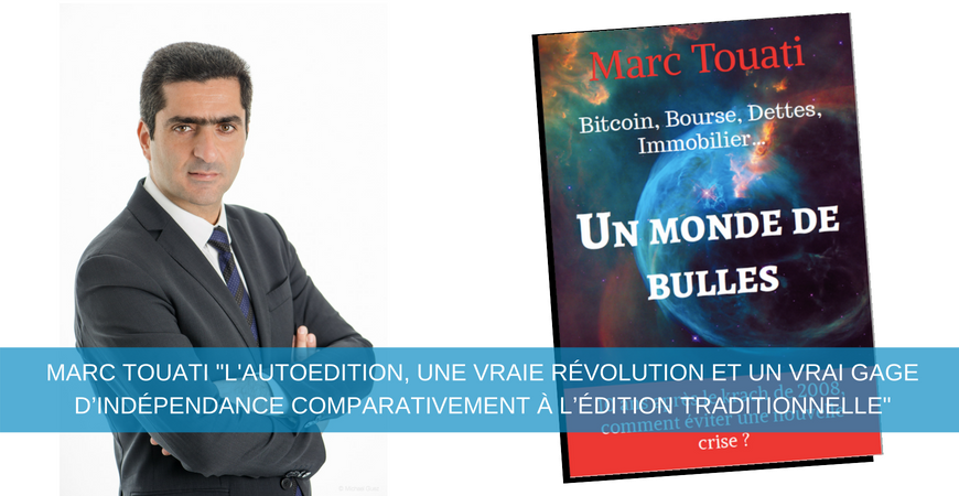 L'économiste Marc Touati publie son nouveau livre en autoédition