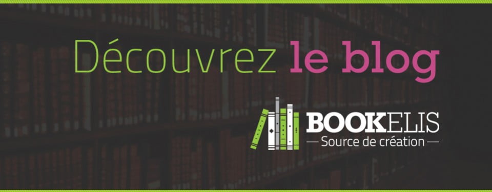 Bienvenue sur le blog de Bookelis ! Bienvenue sur le blog de Bookelis !