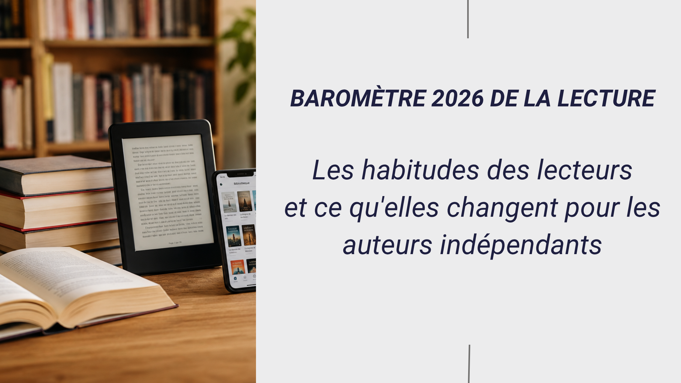 Livres papier, liseuse, smartphone et casque audio illustrant les nouvelles habitudes de lecture des Français en 2026.